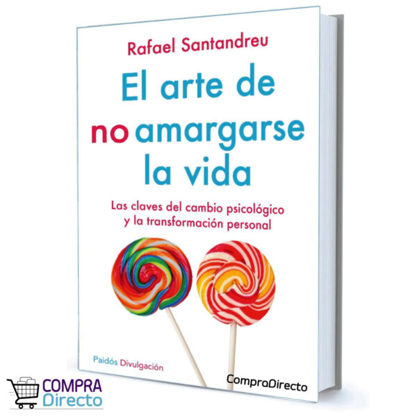 EL ARTE DE NO AMARGARSE LA VIDA RAFAEL SANTANDREU