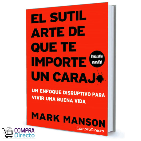 EL SUTIL ARTE DE QUE TE IMPORTE UN CARAJ* MARK  MANSON