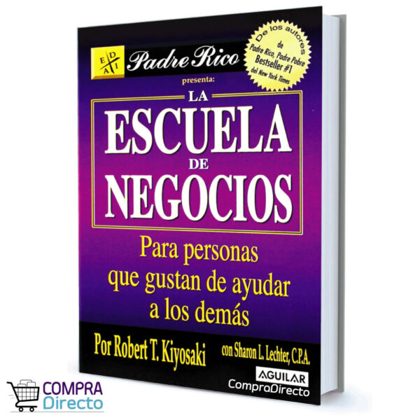 LA ESCUELA DE NEGOCIOS ROBERT KIYOSAKI