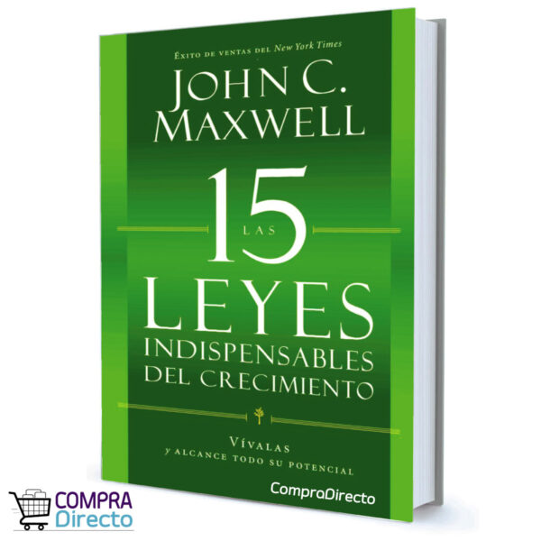 LAS 15 LEYES INDISPENSABLES DEL CRECIMIENTO JOHN  C. MAXWELL