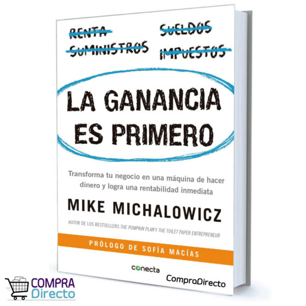 LA GANANCIA ES PRIMERO Mike Michalowicz