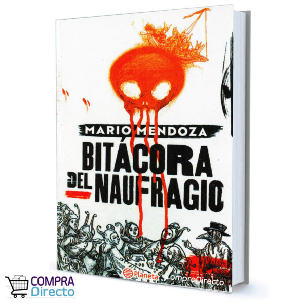 BITACORA DE UN NAUFRAGIO Mario Mendoza