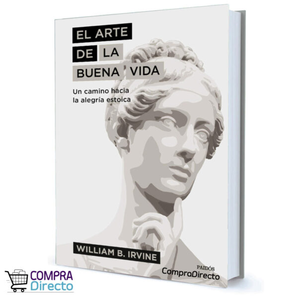 EL ARTE DE LA BUENA VIDA William B. Irvime