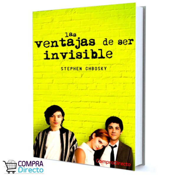 LAS VENTAJAS DE SER INVISIBLE Stephen Chbosky