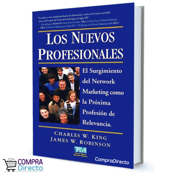 LOS NUEVOS PROFESIONALES Charles W. King, Robinson James W