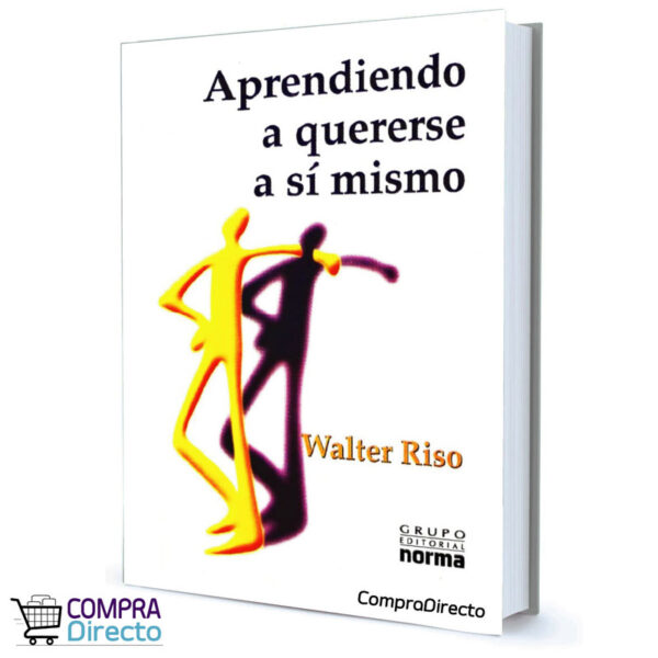 APRENDIENDO A QUERERSE ASI MISMO WALTER RISO