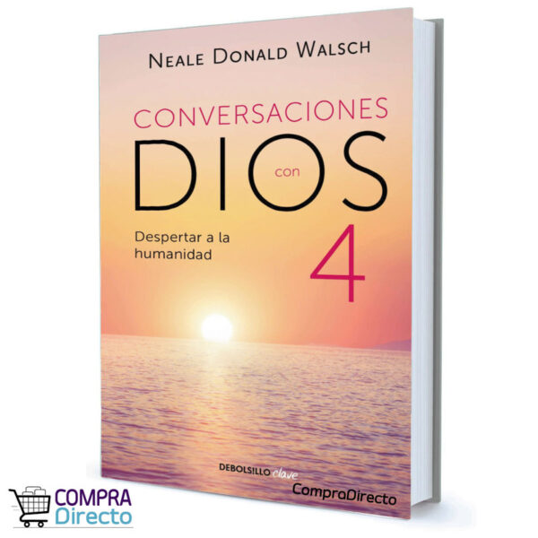 CONVERSACIONES CON DIOS 4 NEALE DONALD WALSCH