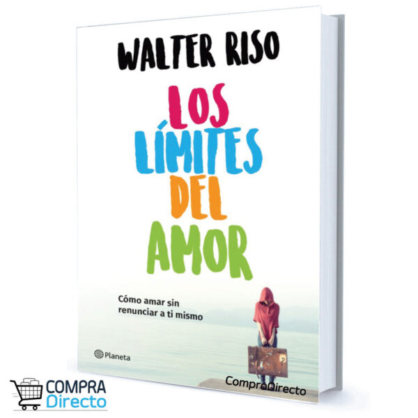 LOS LIMITES DEL AMOR Walter Riso