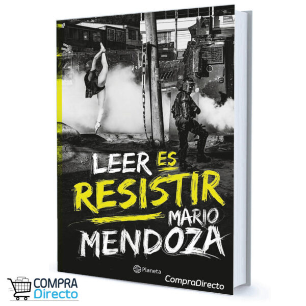 LEER ES RESISTIR Mario mendoza