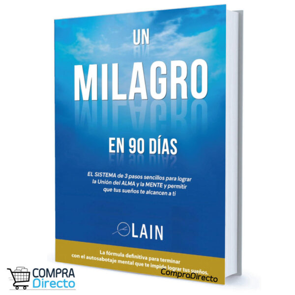 UN MILAGRO EN 90 DIAS Lain Garcia C.