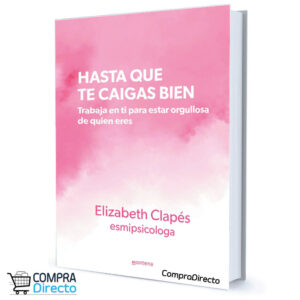 Hasta Que Te Caigas Bien Elizabeth Clapés