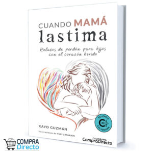 Cuando Mamá Lastima María Del Rayo Guzmán Centeno