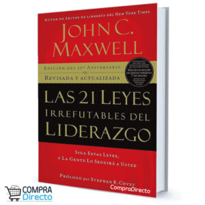 Las 21 Leyes Irrefutables Del Liderazgo John C. Maxwell