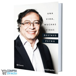 Una Vida, Muchas Vidas Gustavo Petro