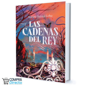 Las Cadenas Del Rey Karine Bernal Lobo