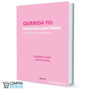 Querida Yo: Tenemos Que Hablar