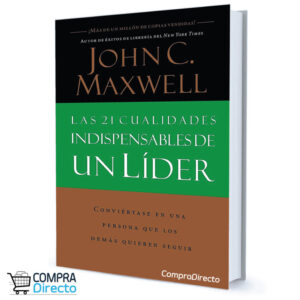 Las 21 Cualidades Indispensables De Un Lider